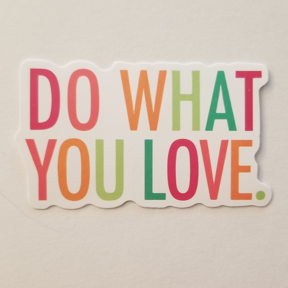 10/$10 Do What You Love Sticker
